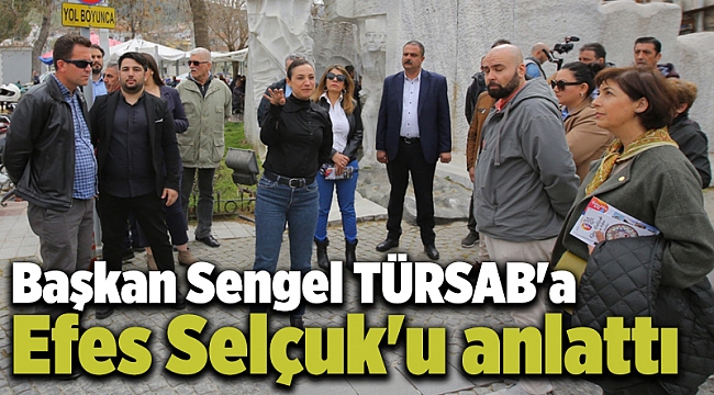 Başkan Sengel TÜRSAB'a Efes Selçuk'u anlattı