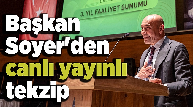 Başkan Soyer'den canlı yayınlı tekzip
