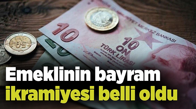 Emeklinin bayram ikramiyesi belli oldu