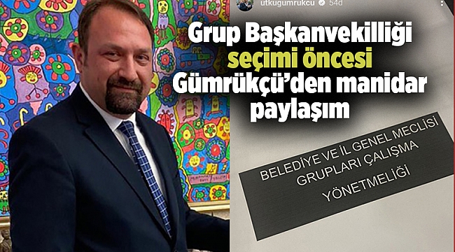 Grup Başkanvekilliği seçimi öncesi Gümrükçü’den manidar paylaşım