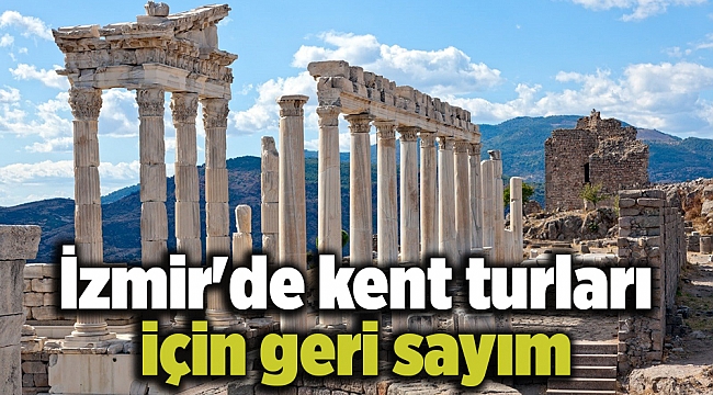 İzmir'de kent turları için geri sayım