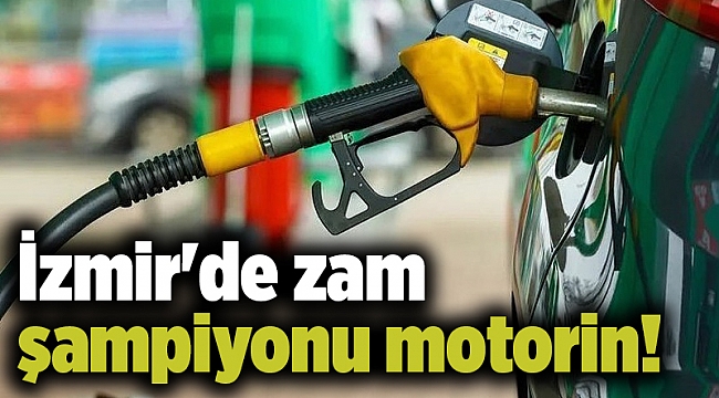 İzmir'de zam şampiyonu motorin!
