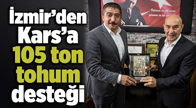 İzmir’den Kars’a 105 ton tohum desteği