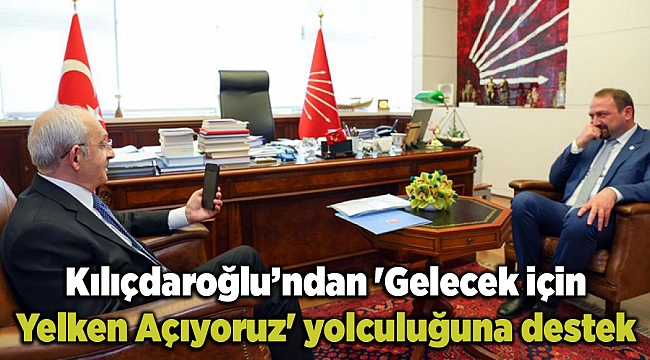 Kılıçdaroğlu’ndan &#039;Gelecek için Yelken Açıyoruz&#039; yolculuğuna destek