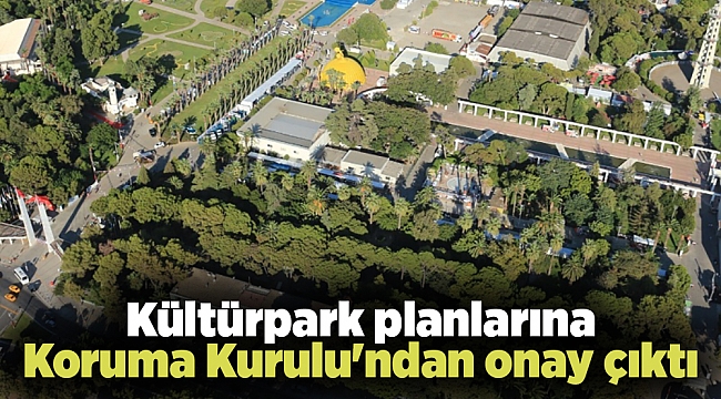 Kültürpark planlarına Koruma Kurulu'ndan onay çıktı