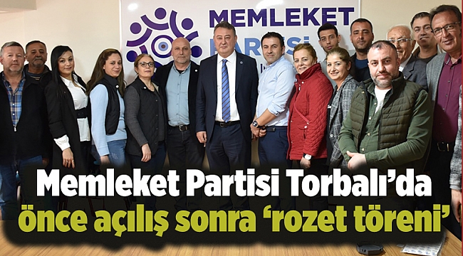 Memleket Partisi Torbalı'da önce açılış sonra 'rozet töreni'