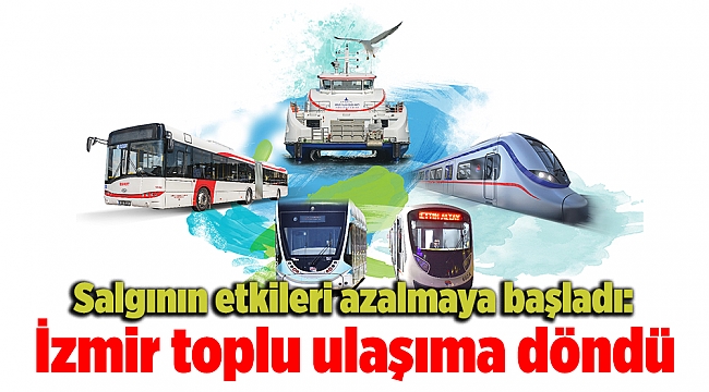 Salgının etkileri azalmaya başladı: İzmir toplu ulaşıma döndü