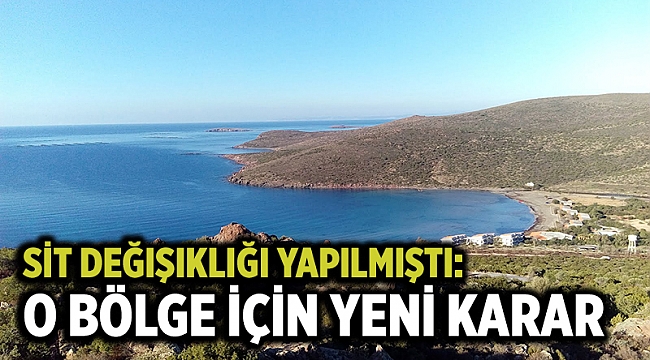 SİT değişikliği yapılmıştı: O bölge için yeni karar