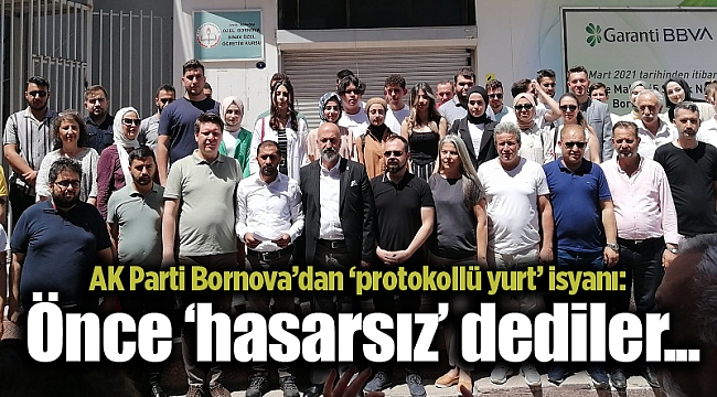 AK Parti Bornova’dan ‘protokollü yurt’ isyanı: Önce ‘hasarsız’ dediler...