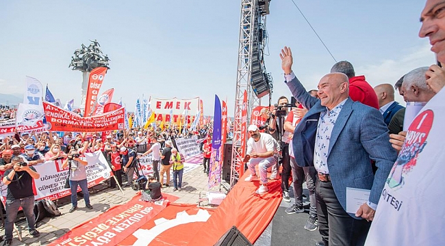 Başkan Soyer 1 Mayıs’ı emekçilerle meydanda kutladı