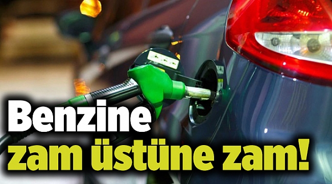 Benzine zam üstü zam!
