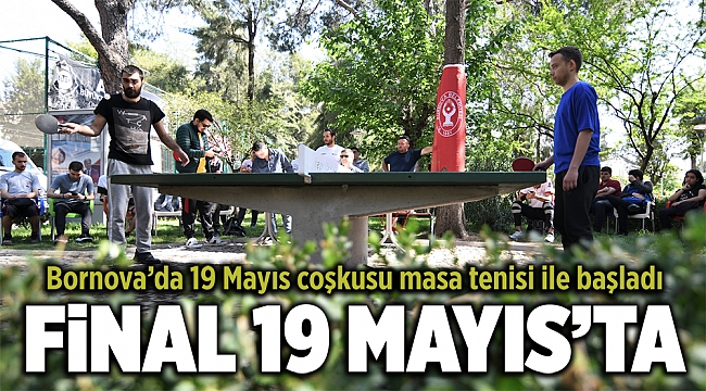 Bornova’da 19 Mayıs coşkusu masa tenisi ile başladı