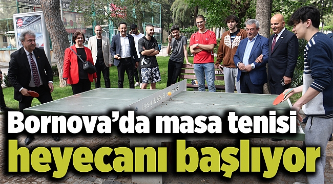 Bornova’da masa tenisi heyecanı başlıyor