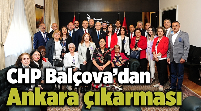 CHP Balçova’dan Ankara Çıkarması