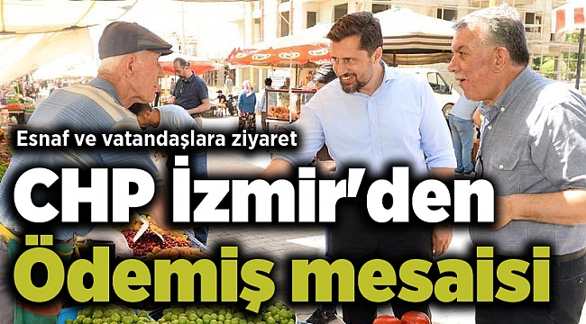 CHP İzmir&#039;den Ödemiş mesaisi