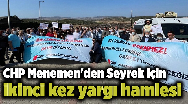 CHP Menemen&#039;den Seyrek için ikinci kez yargı hamlesi
