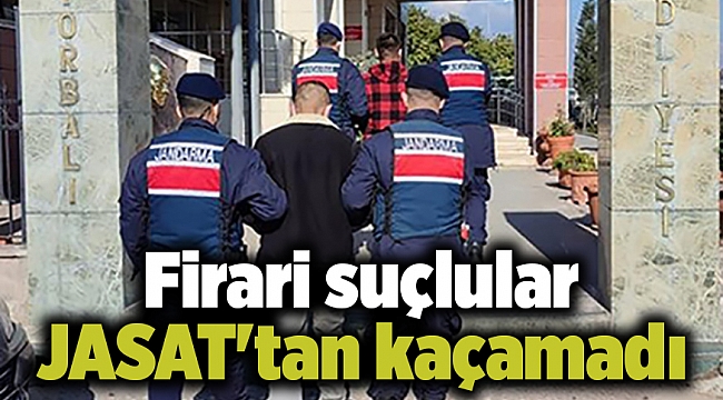 Firari suçlular JASAT'tan kaçamadı
