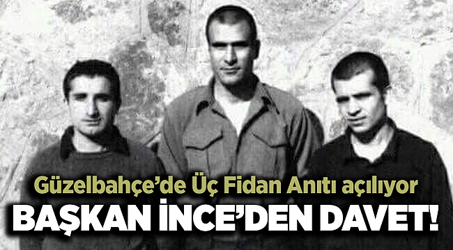 Güzelbahçe’de Üç Fidan Anıtı açılıyor