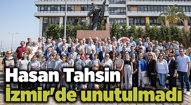 Hasan Tahsin İzmir'de unutulmadı