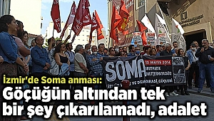 İzmir'de Soma anması; Göçüğün altından tek bir şey çıkarılamadı, adalet