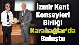 İzmir Kent Konseyleri Birliği Karabağlar'da Buluştu