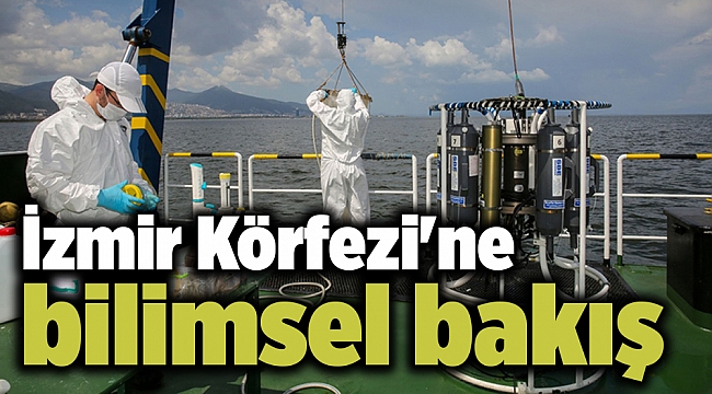 İzmir Körfezi'ne bilimsel bakış