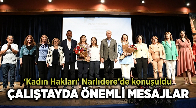 ‘Kadın Hakları’ Narlıdere’de konuşuldu