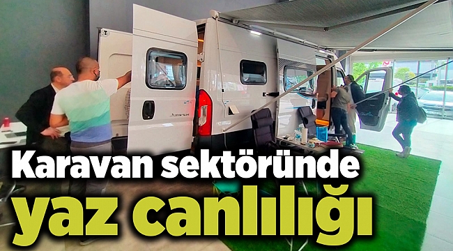 Karavan sektöründe yaz canlılığı