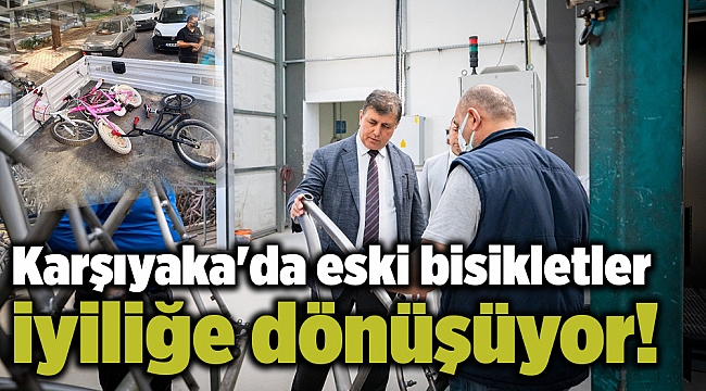 Karşıyaka'da eski bisikletler iyiliğe dönüşüyor!