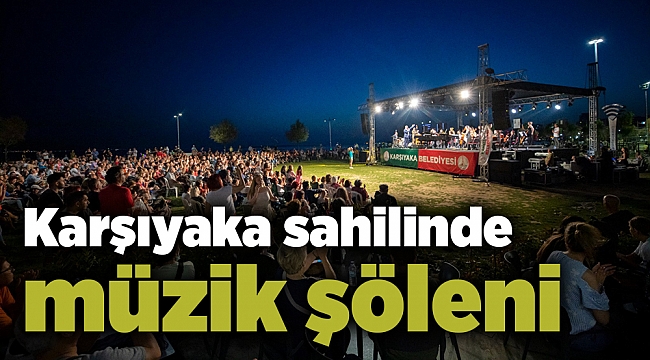 Karşıyaka sahilinde müzik şöleni