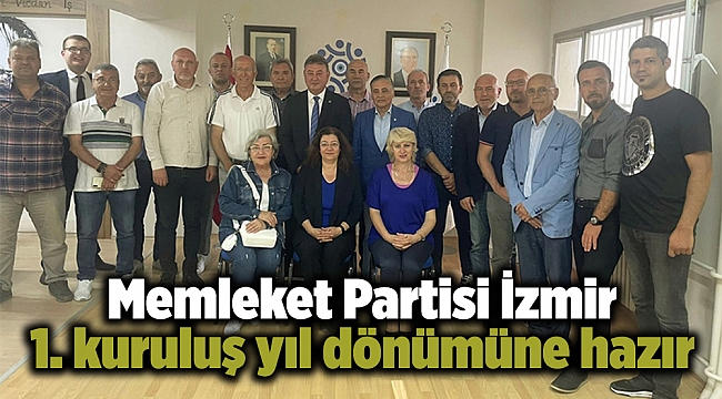 Memleket Partisi İzmir 1. kuruluş yıl dönümüne hazır