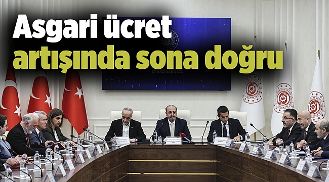 Asgari ücret artışında sona doğru
