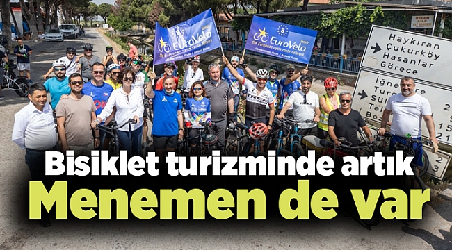 Bisiklet turizminde artık Menemen de var