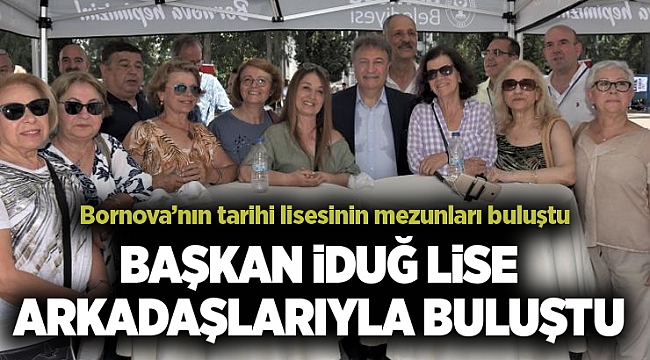 Bornova’nın tarihi lisesinin mezunları buluştu