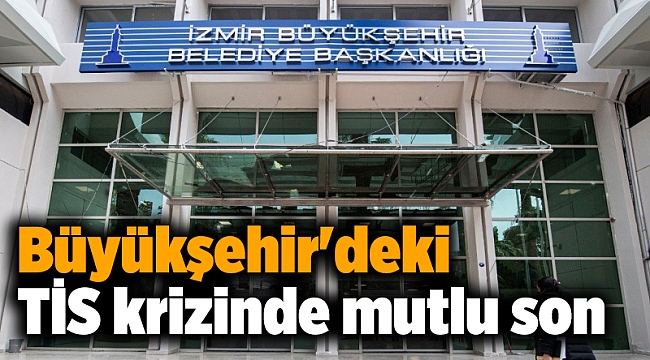 Büyükşehir&#039;deki TİS krizinde mutlu son