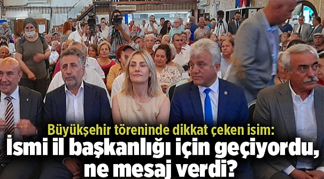 Büyükşehir töreninde dikkat çeken isim: İsmi il başkanlığı için geçiyordu, ne mesaj verdi?