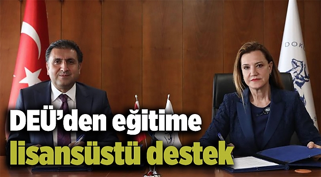 DEÜ’den eğitime lisansüstü destek