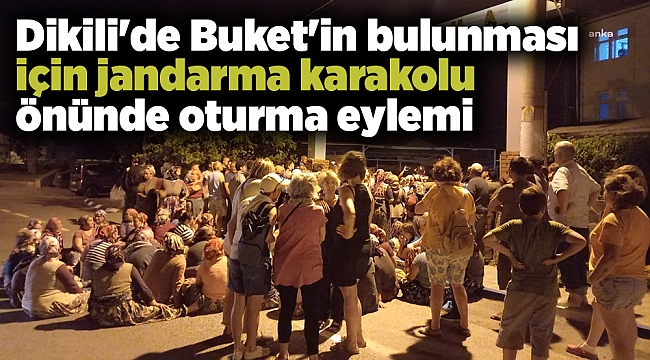 Dikili'de Buket'in bulunması için jandarma karakolu önünde oturma eylemi
