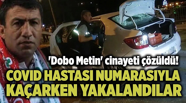'Dobo Metin' cinayeti çözüldü!