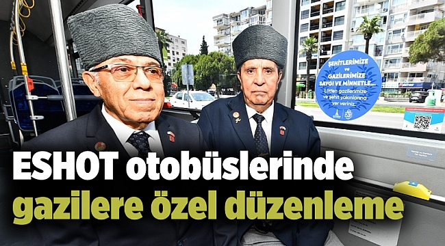 ESHOT otobüslerinde gazilere özel düzenleme