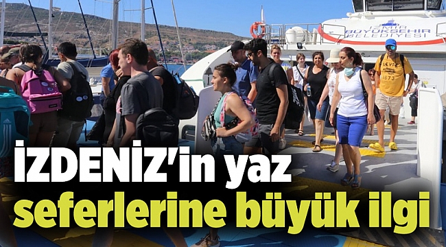 İZDENİZ'in yaz seferlerine büyük ilgi