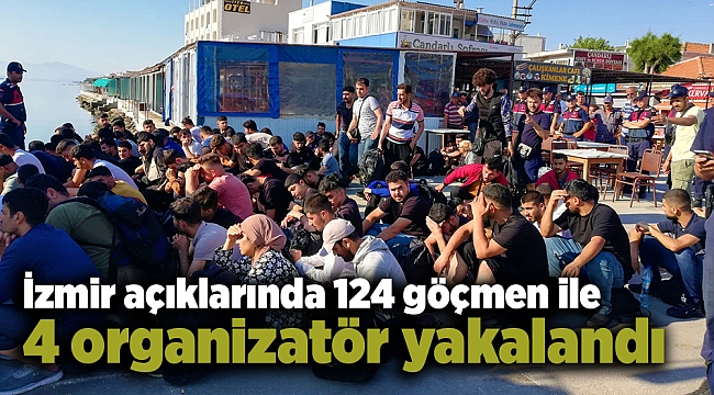 İzmir açıklarında 124 göçmen ile 4 organizatör yakalandı
