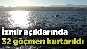 İzmir açıklarında 32 göçmen kurtarıldı