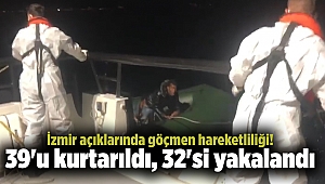 İzmir açıklarında göçmen hareketliliği! 39'u kurtarıldı, 32'si yakalandı