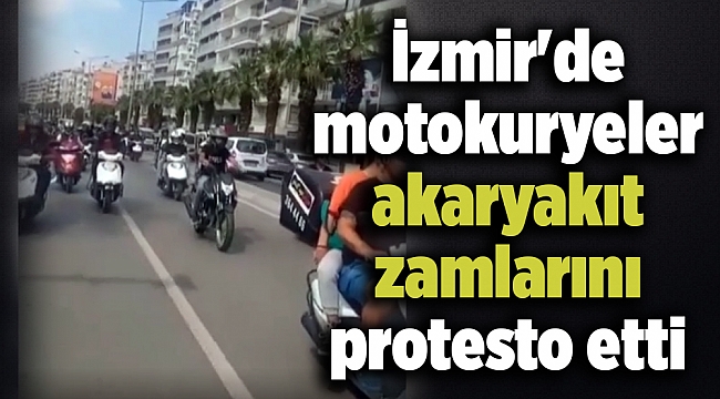 İzmir'de motokuryeler akaryakıt zamlarını protesto etti
