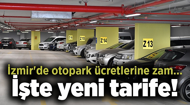 İzmir'de otopark ücretlerine zam... İşte yeni tarife!