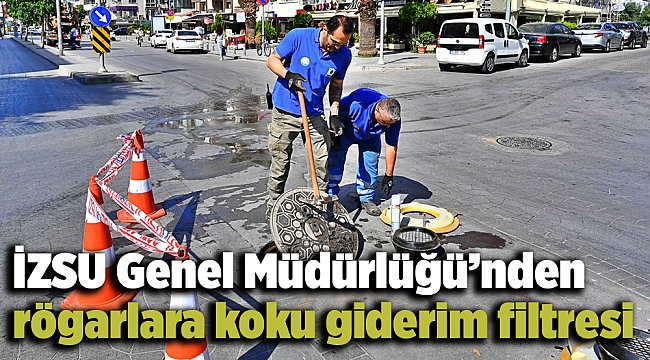 İZSU Genel Müdürlüğü’nden rögarlara koku giderim filtresi