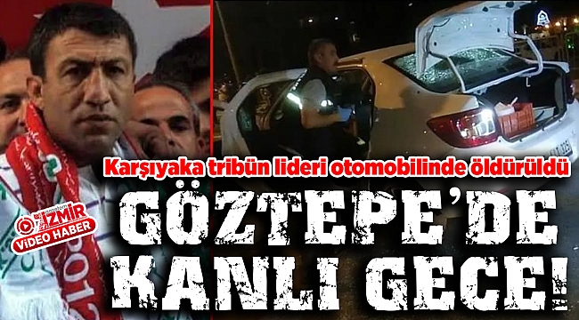 Karşıyaka tribün liderine silahlı saldırı