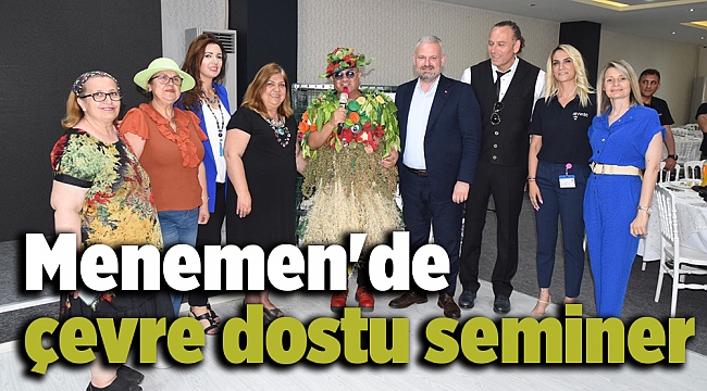 Menemen'de çevre dostu seminer