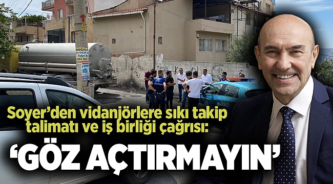 Soyer’den vidanjörlere sıkı takip talimatı ve iş birliği çağrısı: Göz açtırmayın